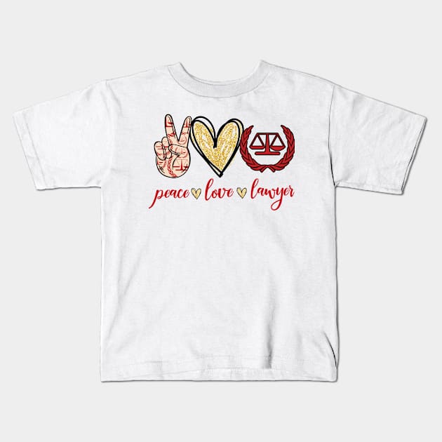 peace love Lawyer Kids T-Shirt by vip.pro123